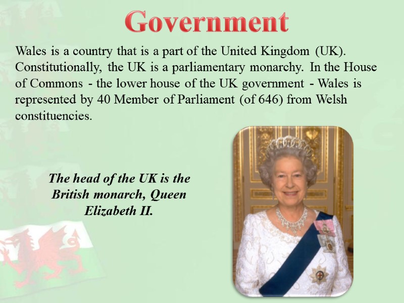 Wales is a country that is a part of the United Kingdom (UK). Constitutionally,